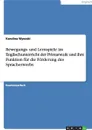 Bewegungs- und Lernspiele im Englischunterricht der Primarstufe und ihre Funktion fur die Forderung des Spracherwerbs - Karolina Wysocki