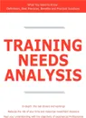 Training Needs Analysis - What You Need to Know. Definitions, Best Practices, Benefits and Practical Solutions - James Smith