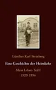 Eine Geschichte der Heimkehr - Günther Karl Steinberg