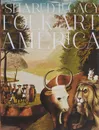 A Shared Legacy: Folk Art in America - Richard Miller, Avis Berman, Cynthia G Falk, Lisa Minardi