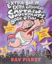 The Extra Big 'N' Extra Crunchy Captain Underpants Book O' Fun - Пилки Дэв