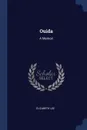 Ouida. A Memoir - Elizabeth Lee