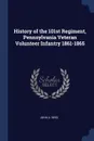 History of the 101st Regiment, Pennsylvania Veteran Volunteer Infantry 1861-1865 - John A. Reed