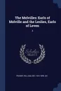 The Melvilles. Earls of Melville and the Leslies, Earls of Leven: 2 - William Fraser