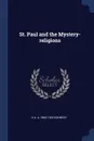 St. Paul and the Mystery-religions - H A. A. 1866-1934 Kennedy