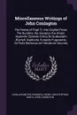 Miscellaneous Writings of John Conington. The Poems of Virgil Tr. Into English Prose: The Bucolics; the Georgics; the AEneid. Appendix: Epistola Critica De Quibusdam AEschyli, Sophoclis, Euripidis Fragmentis; De Parte Babrianarum Fabularum Secunda - John Addington Symonds, Henry John Stephen Smith, John Conington