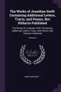 The Works of Jonathan Swift. Containing Additional Letters, Tracts, and Poems, Not Hitherto Published: The Works Of Jonathan Swift: Containing Additional Letters, Tracts, And Poems, Not Hitherto Published; Volume 9 - Jonathan Swift