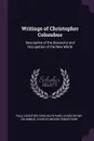 Writings of Christopher Columbus. Descriptive of the Discovery and Occupation of the New World - Paul Leicester Ford, Ruth Parr, Christopher Columbus