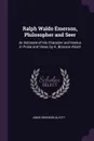 Ralph Waldo Emerson, Philosopher and Seer. An Estimate of His Character and Genius in Prose and Verse, by A. Bronson Alcott - Amos Bronson Alcott