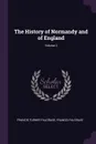 The History of Normandy and of England; Volume 2 - Francis Turner Palgrave, Francis Palgrave