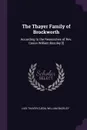 The Thayer Family of Brockworth. According to the Researches of Rev. Canon William Bazcley .!. - Luis Thayer Ojeda, William Bazeley