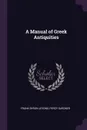 A Manual of Greek Antiquities - Frank Byron Jevons, Percy Gardner