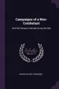 Campaigns of a Non-Combatant. And His Romaunt Abroad During the War - George Alfred Townsend