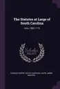 The Statutes at Large of South Carolina. Acts, 1685-1716 - Thomas Cooper, South Carolina, David James McCord