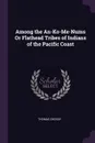Among the An-Ko-Me-Nums Or Flathead Tribes of Indians of the Pacific Coast - Thomas Crosby