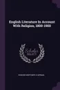 English Literature In Account With Religion, 1800-1900 - Edward Mortimer Chapman