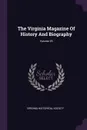 The Virginia Magazine Of History And Biography; Volume 29 - Virginia Historical Society