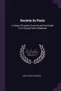 Society In Paris. A Series Of Letters From Count Paul Vasili To A Young French Diplomat - Paul Vasili (comte)