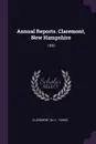 Annual Reports. Claremont, New Hampshire. 1950 - Claremont Claremont