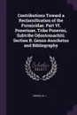 Contributions Toward a Reclassification of the Formicidae. Part VI. Ponerinae, Tribe Ponerini, Subtribe Odontomachiti. Section B. Genus Anochetus and Bibliography - W L. Brown