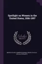 Spotlight on Women in the United States, 1956-1957 - Sylva S. Beyer