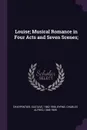 Louise; Musical Romance in Four Acts and Seven Scenes; - Gustave Charpentier, Charles Alfred Byrne