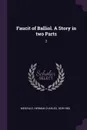 Faucit of Balliol. A Story in two Parts. 2 - Herman Charles Merivale