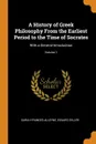 A History of Greek Philosophy From the Earliest Period to the Time of Socrates. With a General Introduction; Volume 1 - Sarah Frances Alleyne, Eduard Zeller