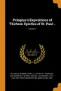 Pelagius's Expositions of Thirteen Epistles of St. Paul ..; Volume 1 - Pelagius, Souter Alexander 1873-1949