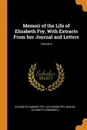 Memoir of the Life of Elizabeth Fry, With Extracts From her Journal and Letters; Volume 2 - Elizabeth Gurney Fry, Katharine Fry, Rachel Elizabeth Cresswell