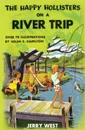 The Happy Hollisters on a River Trip - Jerry West