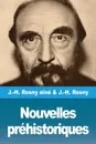 Nouvelles prehistoriques - J.-H. Rosny aîné, J.-H. Rosny