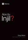 Apa itu Injil? (What Is the Gospel?) (Malay) - Greg Gilbert