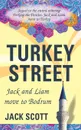 Turkey Street. Jack and Liam move to Bodrum - Jack Scott