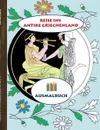 Reise ins antike Griechenland (Ausmalbuch). Ausmalbuch fur Erwachsene, Klassiker, Vintage, Old fashion, Malen, Farben, Kolorieren, Ausmalen, Zeichnen, Freizeit, Hobby, Kunst, Handarbeit, Entspannung, Lebensfuhrung, Stress, Musse, Kunstler, Ratgebe... - Luisa Rose