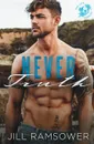 Never Truth. A Mafia Romance - Jill Ramsower