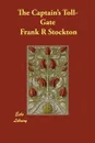 The Captain's Toll-Gate - Frank R Stockton