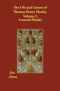 The Life and Letters of Thomas Henry Huxley Volume 3 - Leonard Huxley