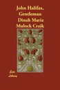 John Halifax, Gentleman - Dinah Maria Mulock Craik, Dinah Maria Craik (Miss Mulock)