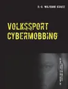 Volkssport Cybermobbing - R.-A. Wolfgang Krause