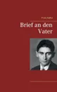 Brief an den Vater - Franz Kafka