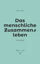 Das menschliche Zusammenleben - Dr. Paul Meyer