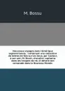 Nouveaux voyages dans l'Amerique septentrionale, : contenant une collection de lettres ecrites sur les lieux, par l'auteur, a son ami, M. Douin, chevalier, capitaine dans les troupes du roi, ci-devant son camarade dans le Nouveau Monde. - M. Bossu