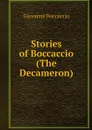 Stories of Boccaccio (The Decameron) - Giovanni Boccaccio