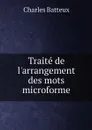 Traite de l'arrangement des mots microforme - Charles Batteux