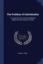The Problem of Individuality. A Course of Four Lectures Delivered Before the University of London - Driesch Hans