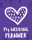 My Wedding Planner. DIY checklist . Small Wedding . Book . Binder Organizer . Christmas . Assistant . Mother of the Bride . Calendar Dates . Gift Guide . For The Bride - Patricia Larson