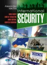 Alexander Nikitin. International Security: World Order, Conflict Resolution, Arms Control, Counter-Terrorism. - Никитин А.И.