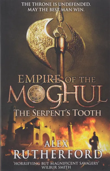 Обложка книги Empire of the Moghul: The Serpent's Tooth, Alex Rutherford