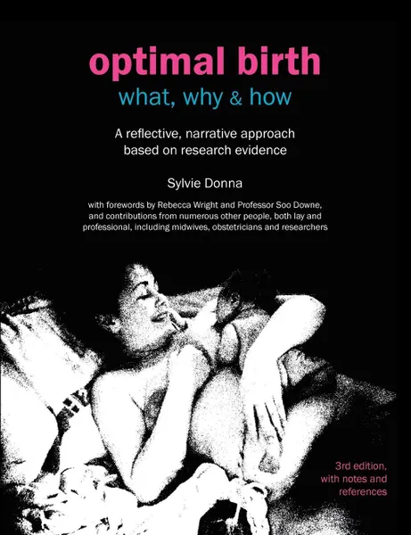 Обложка книги Optimal Birth. What, Why & How (3rd Edition, with Notes and References), Sylvie Donna
